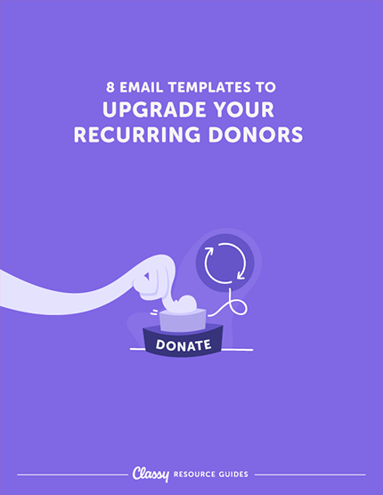 8 Email Templates to Upgrade Your Recurring Donors